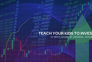 TEACH YOUR KIDS TO INVEST