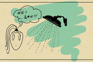Cartoon of a woman’s face looking apprehensively at a flowing shower with symbols indicating expletives in her thought bubble.