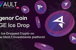 AGE Ice Drop On VAULT.Investments Platform!