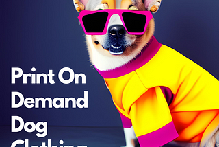 5 Best Print on Demand Dog Clothing Fulfillment Services