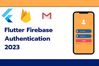 Flutter Firebase Authentication 2023