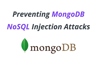 Preventing MongoDB NoSQL Injection Attacks: Securing Your Node.js