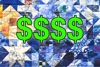 Let’s Get Side-Hustlin’! — Quilting