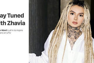 UTU.ONE — Keeps You in Tune with Singer Zhavia Ward