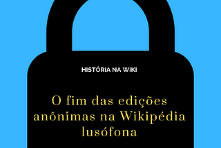 Bloqueio de edições anônimas na Wikipédia em português