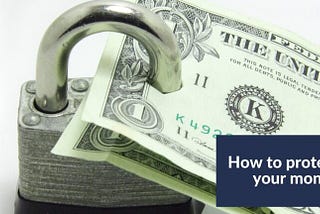 6 Ways To Protect The Money In Your Bank Account