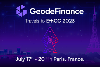 Geode Heads to Paris for EthCC 2023