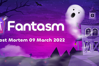 Fantasm Finance Post Mortem: Exploit 09 March 2022