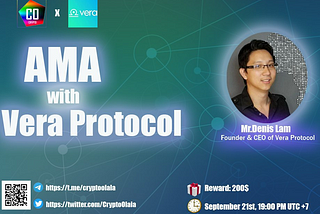 Recap of #AMASeries21: Crypto OLALA x Vera Protocol and Mr.Denis Lam.