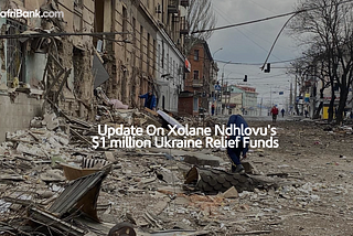 Update On Xolane Ndhlovu's $1 million Ukraine Relief Funds