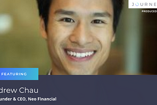 “Remaining Level Headed” —  with Andrew Chau, Co-Founder & CEO Neo Financial