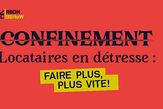 Confinement, locataires en détresse : Faire plus, plus vite !