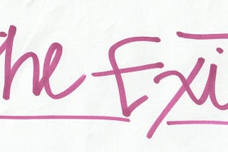 The Exit
