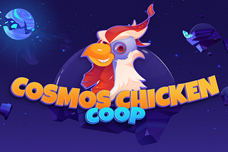 CosmosChickenCoop ‘hello world’