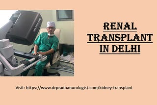 Renal Transplant in Delhi