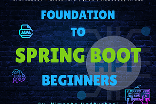 Foundation to Spring Boot Beginners