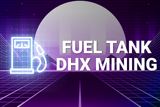 Mining DHX with your Fuel Tank