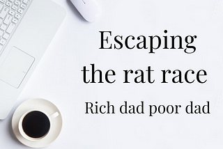 HOW I ESCAPED THE RAT RACE | RICH DAD POOR DAD BOOK SUMMARY