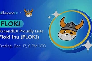 AscendEX Lists Floki Inu