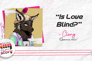 Flex your TAG, Flex your Story: Is Love Blind?