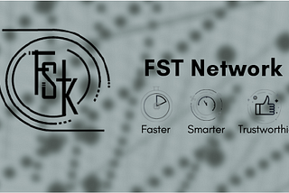 FST Network — Designed to Bring Smart Scalability via Modularised Network by Blockchain