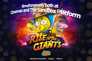 King Shakir: Rise of The Giants! Simultaneously Both at Cinemas and The Sandbox Platform!