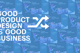 Good Product Design is Good Business