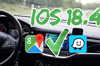 iOS 18.4 behebt endlich den nervigen CarPlay GPS-Bug mit Google Maps und Waze