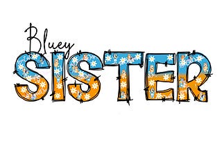 Blu-ey Sister Png sublimation