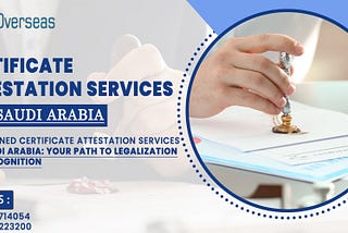 Certificate Attestation Services for Saudi Arabia