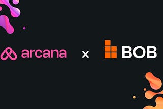 Arcana Partners with BOB Network to Make Bitcoin L2s More Accessible