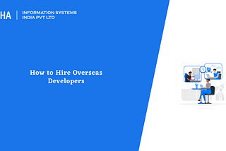 How to Hire Overseas Developers — 2025 : Aalpha
