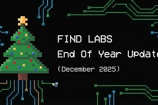 Find Labs — End of Year Update 2025