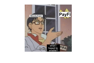 PayFi: Endeavoring to Realize Blockchain’s Original Vision