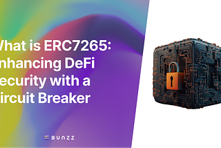 What is ERC726555: Enhancing DeFi Security with a Circuit Breaker