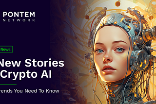 6 New Stories In Crypto AI