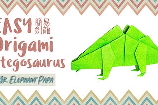 How to make an Origami Stegosaurus