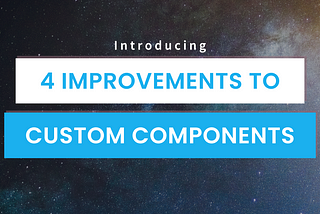 Introducing Four Improvements To Anvil’s Custom Components