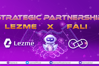 🤝 STRATEGIC PARTNERSHIP: LEZME X FALI 🤝