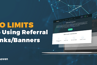 NO LIMITS to Using Referral Links/Banners