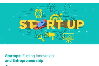 🚀 Startups: Fueling Innovation and Entrepreneurship 💡🚀