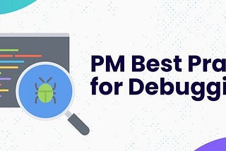 [Part 3] Debugging APIs Best Practices for Product Managers