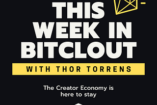 This Week in BitClout