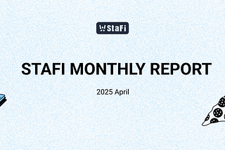 StaFi Protocol Monthly — April Community Update
