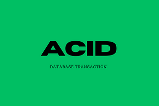 Understanding the ACID Properties of Database Transactions