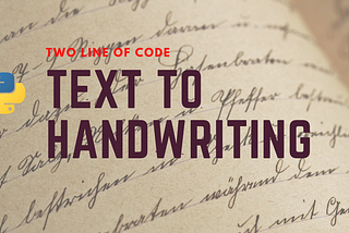 How to Convert Text into Handwriting using Python
