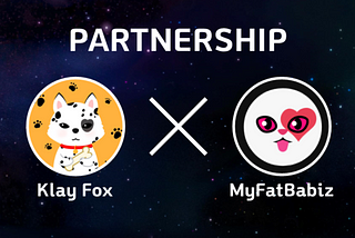 KlayFox x MyFatBabiz 파트너쉽 체결