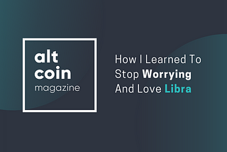 How I Learned To Stop Worrying And Love Libra
