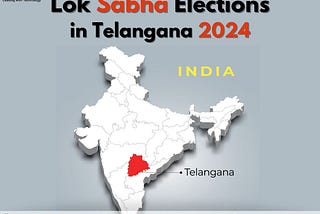 Lok Sabha Elections in Telangana 2024