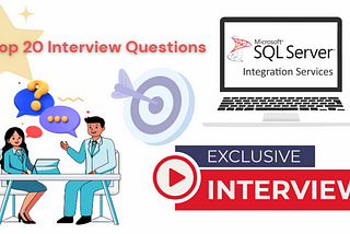 SSIS — Top 20 Interview Questions